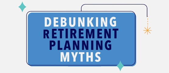 SS-Debunking-Retirement-Planning-Myths_920x400.jpg